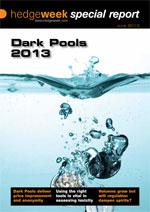 Hedgeweek Special Report: Dark Pools 2013